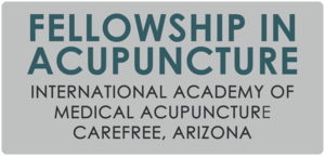 Fellowship in Acupuncture Inernational Academy of medical acupuncture carefree, Arizona Fellowship in Acupuncture Inernational Academy of medical acupuncture carefree, Arizona